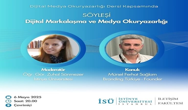 Mürsel Ferhat Sağlam İstinye Üniversitesi'nde Dijital Medya Okuryazarlığı Kapsamında Konuşacak!