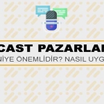 Podcast Pazarlaması Nedir? Niye Önemlidir? Podcast Pazarlaması Nasıl Yapılır?