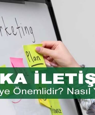 Marka İletişimi Nedir? Niye Önemlidir? Marka İletişimi Nasıl Yapılır?