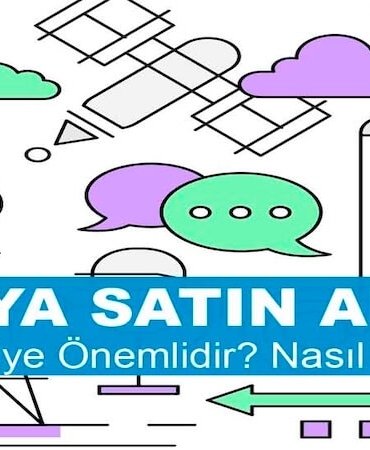 Medya Satın Alma Nedir? Niye Önemlidir? Medya Satın Alma Nasıl Yapılır?