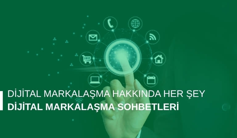 Dijital Markalaşma Hakkında Her Şey: Dijital Markalaşma Sohbetleri Podcast Serisi