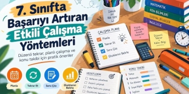 7. Sınıfta Başarıyı Artıran Etkili Çalışma Yöntemleri