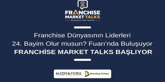 Franchise Market Talks Başlıyor