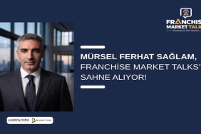 Mürsel Ferhat Sağlam, Franchise Market Talks’ta Sahne Alıyor!